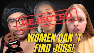 Women CAN'T FIND JOBS and have USELESS DEGREES!