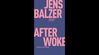 Jens Balzer - "After Woke". Warum die "Wokeness" nach dem 7. Oktober einen Neuanfang braucht.