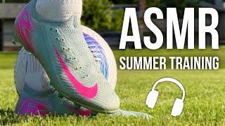 ASMR Summer Training Session For Soccer / Football In Nike Mercurial Vapor 16