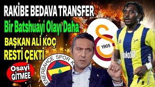 Ali Koç tersledi Osayi Samuel G.Saray'da! Rakibe Bedava Transfer...