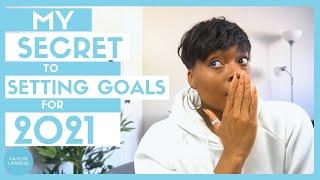 SETTING GOALS FOR 2021: 5 Types of Goals for Well Rounded Success and How I Stick to Them