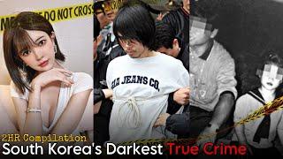 Korea's Darkest TRUE CRIME Cases 2 HR COMPILATION