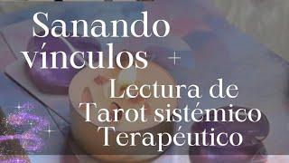 Sanando vínculos y Tarot Sistémico Terapéutico con @carolinaottonello7249 Consteladora familiar