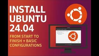 How to Install Ubuntu Linux Desktop 24.04 from Start to Finish + Basic Configurations [2024]