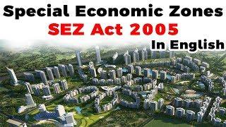 What is Special Economic Zone? Objectives of SEZ Act 2005, Rivers SEZs and Finance SEZs explained