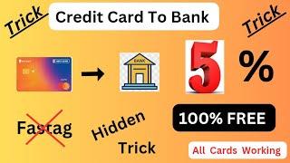 Credit Card To Bank Account Money Transfer Instant  Earn 5% Cashback  New Trick