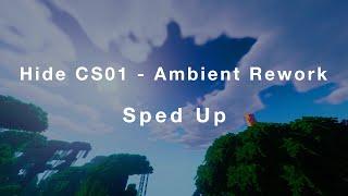 Hide CS01 - Ambient Rework (Sped Up)