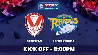 St Helens vs Leeds Rhinos | Betfred Challenge Cup 2025 Round 4 | Full Match