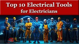 Top 10 Electrical Tools