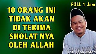 ALLAH TIDAK MENERIMA SHOLAT NYA ORANG INI