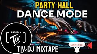 DANCE MODE TIV DJ MIXTAPE