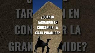 ¿Cuánto tardaron en construir la Gran Pirámide de Giza?