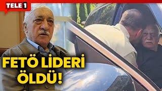 FETÖ Lideri Fethullah Gülen Öldü!