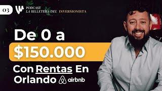 Rentas en Estados Unidos: Cómo Gané $150,000 en Comisiones | La Billetera del Inversionista Ep. 3