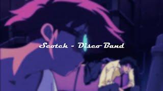 Scotch - Disco Band (slowed + reverb)