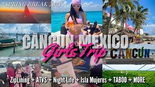 GIRLS TRIP TO CANCUN, MEXICO TRAVEL VLOG  | Spring Break 2023 | Mícah Leia