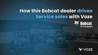 How this Bobcat dealer drives Service sales with Voze