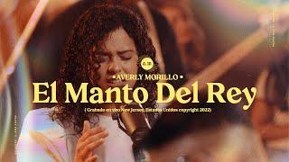 Averly Morillo -  El Manto del Rey - (Video Oficial)