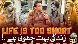 Life Is Too Short Think About it | Important Discussion | Sajjad Jani TeaTime Episode 889