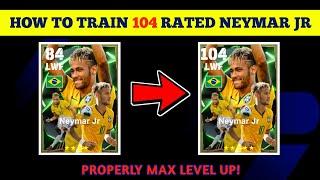 How To Train Ambassador NEYMAR JR in efootball mobile 2025 | NEYMAR JR Max Level efootball 2025