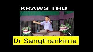 KRAWS THU // DR SANGTHANKIMA, FOUNDER CHAIRMAN TNT