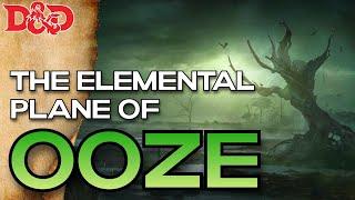 The Plane of Ooze | D&D Planar Lore | The Dungeoncast Ep. 385