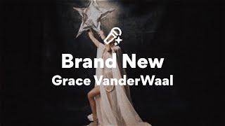Grace VanderWaal, Brand New (Lyrics)