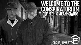 ‍️ WELCOME TO THE CONSPIRATORIUM - With Jean-Claude & Clif High