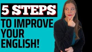 5 Steps to Improve Your English