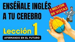  Aprende Inglés Más Fácil y Rápido Con Este Método, Lección 1  Nueva Versión