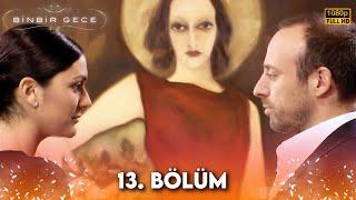 Binbir Gece - 13. Bölüm FULL HD