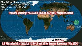 6.6 Magnitude Earthquake Strikes Papua New Guinea November 15th 2024!