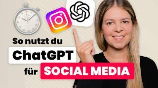 So nutzt du ChatGPT für Social Media  und sparst Zeit bei der Contenterstellung für Instagram ⏱️