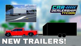  NEW TRAILERS IN CDT?! 