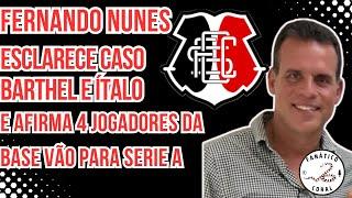 Fernando Nunes esclarece os casos Barthel e Ítalo Moura e fala de 4 jogadores da base na série A