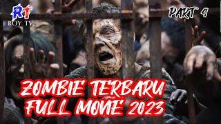 FILM ZOMBIE MENEGANGKAN PART 4 - ZOMBIE TERBARU 2023 FULL MOVIE ||