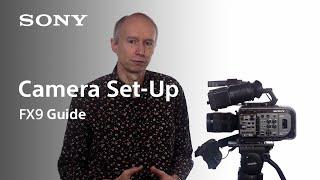 FX9 Guide Version 2 | Camera Set-Up | FX9 | Sony