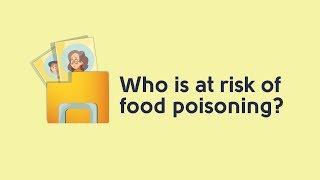 Who is at risk of food poisoning? - Summer Awareness 2019