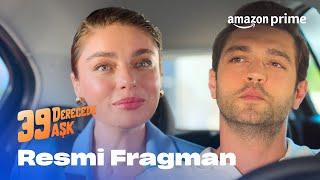 39 Derecede Aşk | Resmi Fragman | Prime Video Türkiye