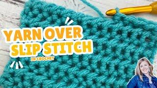 Yarn Over Slip Stitch Tutorial | Half Double Crochet Slip Stitch | YO Sl St | Hope Corner Farm