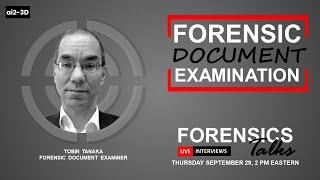 Forensic Document Examination | EP 70 | Tobin Tanaka | Forensics Talks | 3D Forensics | CSI