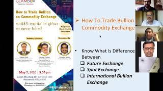 BULLION NEWS UPDATE  | How to Trade Bullion on Commodity Exchange | IBJA Webinar | 07-May-2020 |