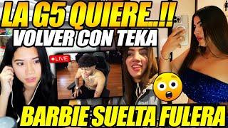 BARBIE SUELTA FULERA DE LA G5!! QUIERE REGRESAR CON KINGTEKA, NEUTRO LO CONFIRMA