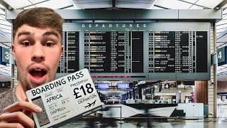 I FLEW TO AFRICA FOR £18!