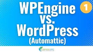 Breaking Down WPEngine vs WordPress (Automattic) - Part 1 of Matt Mullenweg WP Engine WP Drama