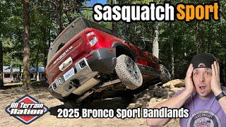 2025 Ford Bronco Sport - Gets Sasquatch package!!!