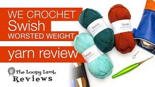 We Crochet Swish Worsted Weight Yarn Review