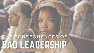 The Consequences of Bad Leadership