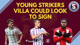 If Villa want to sign a young striker who is out there???