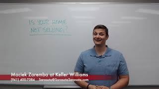 Why is your home not selling? Maciek Zaremba with Sarasota For Sale